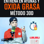 Entrena en Ayunas y Oxida Grasa – Método 30D
